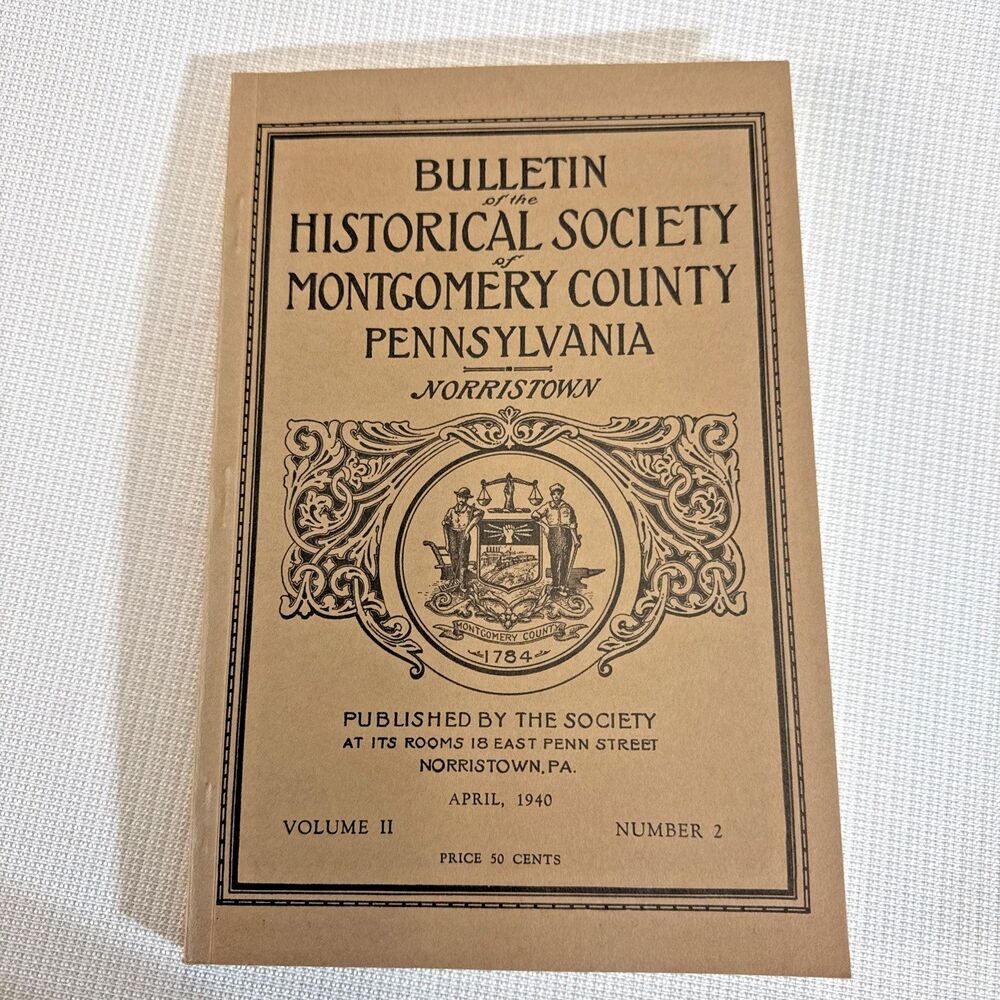 Historical Society, Montgomery County, PA, Norristown - 1940, Vol. II, No. 2
